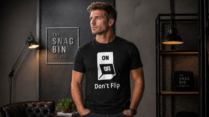 Don't Flip My Switch T Shirt