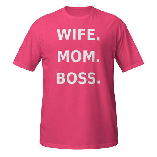WIfe Mom Boss T-Shirt